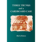 Three Trunks and a Cardboard Case - Paperback