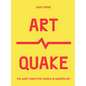 Artquake: The Most Disruptive Works in Modern Art - Paperback