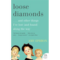 Loose Diamonds: ...and Other Things I've Lost (and Found) Along the Way - Paperback