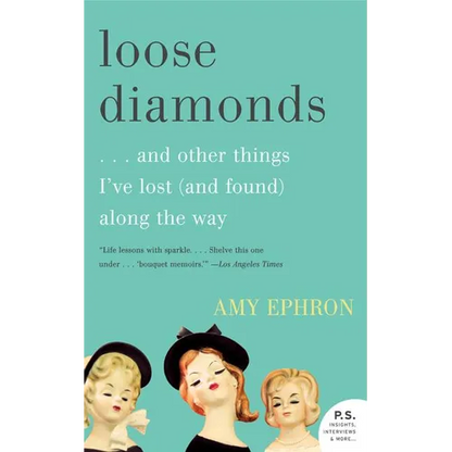 Loose Diamonds: ...and Other Things I've Lost (and Found) Along the Way - Paperback