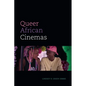 Queer African Cinemas - Hardcover