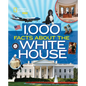 1,000 Facts about the White House - Hardcover