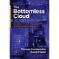 The Bottomless Cloud: How AI, the next generation of the cloud, and abundance thinking will radically transform the way you do business - Paperback