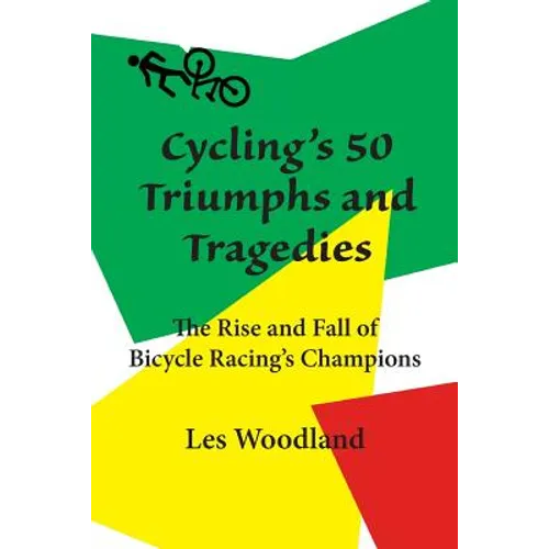 Cycling's 50 Triumphs and Tragedies - Paperback