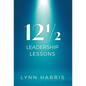 121/2 Leadership Lessons - Hardcover