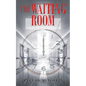The Waiting Room: Trusting God's Process - Paperback
