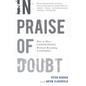 In Praise of Doubt: How to Have Convictions Without Becoming a Fanatic - Paperback