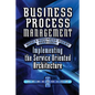 Business Process Management with a Business Rules Approach: Implementing The Service Oriented Architecture - Paperback