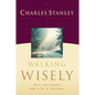 Walking Wisely: Real Life Solutions for Life's Journey - Paperback