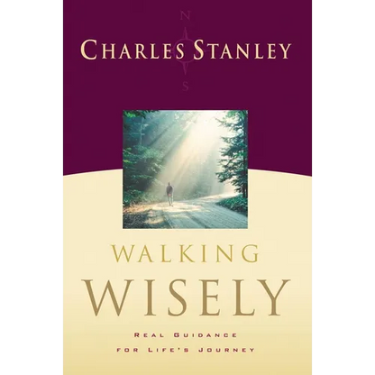 Walking Wisely: Real Life Solutions for Life's Journey - Paperback