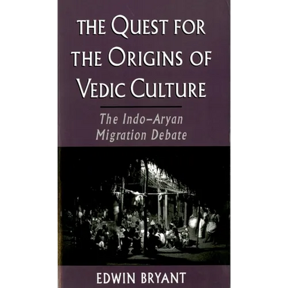 The Quest for the Origins of Vedic Culture: The Indo-Aryan Migration Debate - Paperback