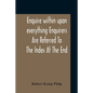Enquire Within Upon Everything Enquirers Are Referred To The Index At The End - Paperback
