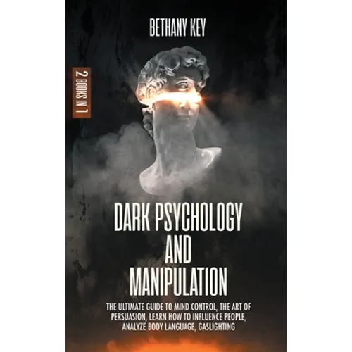 Dark Psychology and Manipulation - Hardcover