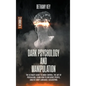 Dark Psychology and Manipulation - Hardcover