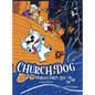 Church Dog and the World's First Zoo - Hardcover