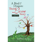 A Bird and the Dragon: Their Love Story: A Memoir - Hardcover