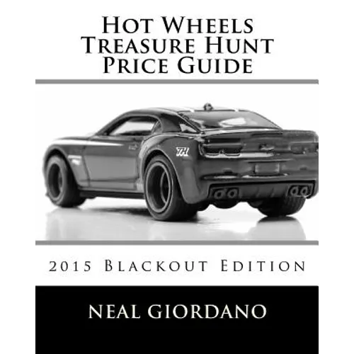 Hot Wheels Treasure Hunt Price Guide: 2015 Blackout Edition - Paperback