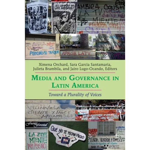 Media and Governance in Latin America: Toward a Plurality of Voices - Paperback
