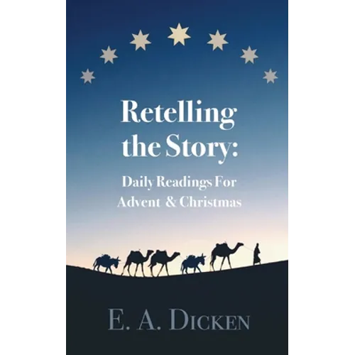 Retelling the Story: Daily Readings for Advent and Christmas - Paperback