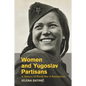 Women and Yugoslav Partisans - Paperback