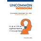 Uncommon Wisdom: Quotable Sayings for the Christian Life - Paperback