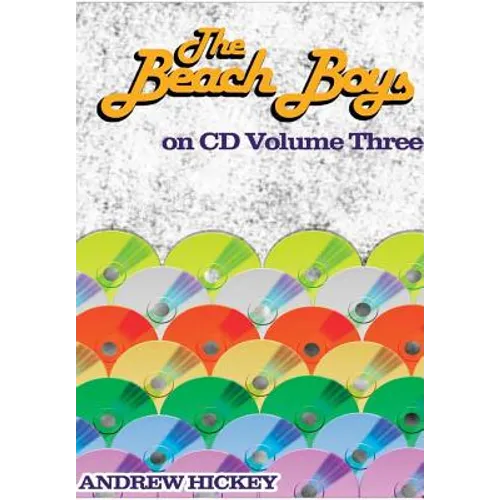 The Beach Boys on CD vol 3: 1985-2015 - Hardcover