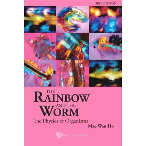 Rainbow and the Worm, The: The Physics of Organisms (3rd Edition) - Hardcover