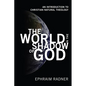 The World in the Shadow of God: An Introduction to Christian Natural Theology - Hardcover