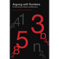 Arguing with Numbers: The Intersections of Rhetoric and Mathematics - Paperback
