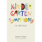 Kindergarten Symphony: (An ABC Book) - Paperback