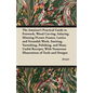 The Amateur's Practical Guide to Fretwork, Wood Carving, Inlaying, Mitreing Picture Frames, Lattice and Verandah Work, Staining, Varnishing, Polishing - Paperback