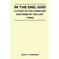 In The End, God - A Study Of The Christian Doctrine Of The Last Thing - Paperback