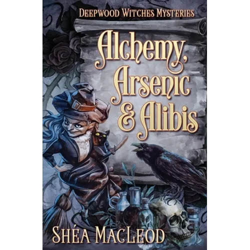 Alchemy, Arsenic, and Alibis - Paperback