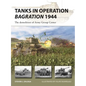 Tanks in Operation Bagration 1944: The Demolition of Army Group Center - Paperback