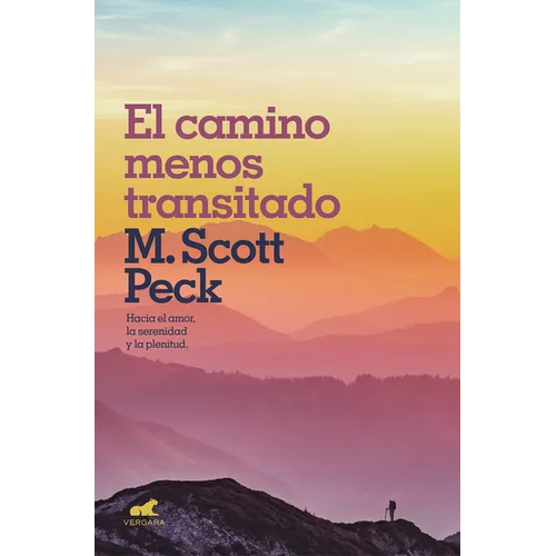 El Camino Menos Transitado: Hacia Una Psicología del Amor / The Road Less Traveled - Paperback