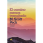 El Camino Menos Transitado: Hacia Una Psicología del Amor / The Road Less Traveled - Paperback