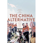 The China Alternative: Changing Regional Order in the Pacific Islands - Paperback
