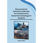 Discovering the Industrial Landscape: An Introduction to Industrial Archaeology for Students - Paperback