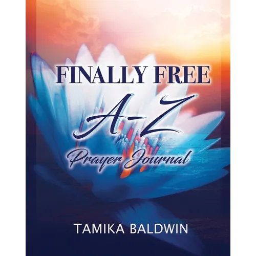 Finally Free A-Z Prayer Journal - Paperback
