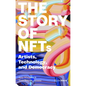 The Story of Nfts: Artists, Technology, and Democracy - Paperback