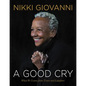 A Good Cry: What We Learn from Tears and Laughter - Hardcover