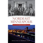 Nordeast Minneapolis: A History - Hardcover