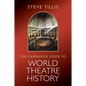 The Cambridge Guide to World Theatre History - Paperback