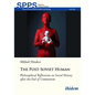 The Post-Soviet Human: Philosophical Reflections on Social History After the End of Communism - Paperback