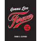 Gonna Live Forever: A Tribute to Fame - Paperback