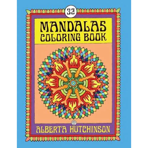 Mandalas Coloring Book No. 7: 32 New Unframed Round Mandala Designs - Paperback