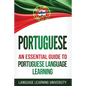 Portuguese: An Essential Guide to Portuguese Language Learning - Paperback
