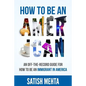 How to Be an American: An Off-The-Record Guide for How to Be an Immigrant in America - Paperback