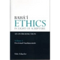 Baha'i Ethics in Light of Scripture Volume 1 - Hardcover