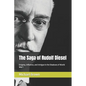 The Saga of Rudolf Diesel: Enigma, Influence, and Intrigue in the Shadows of World War I - Paperback